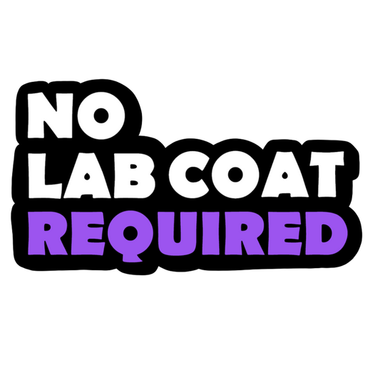 No Lab Coat Required Sticker
